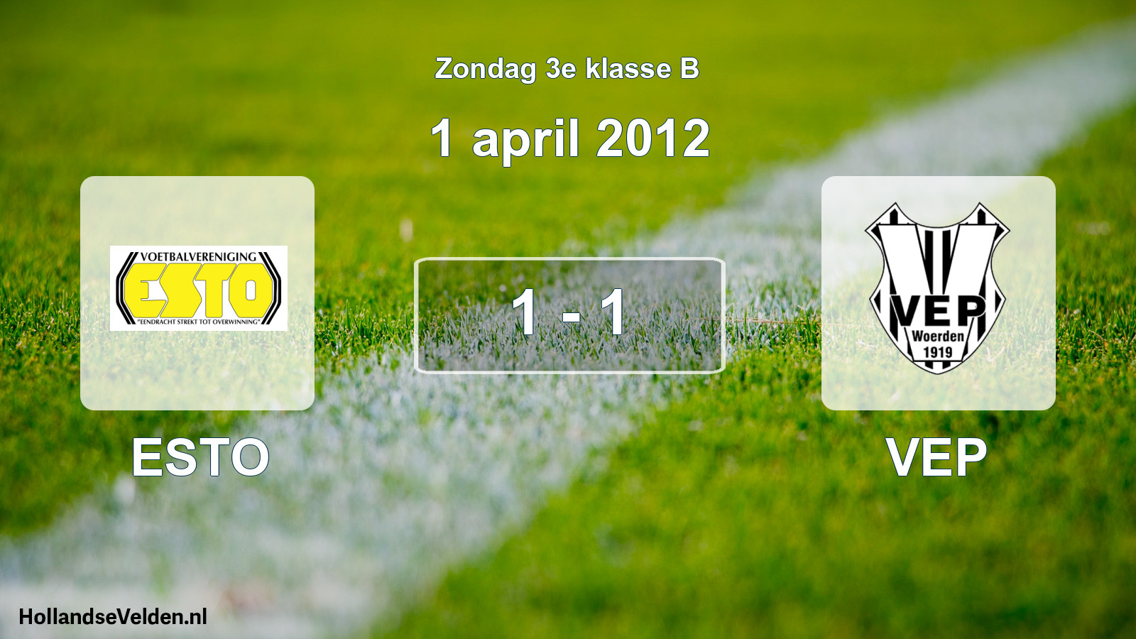 Total number of matches played: ESTO - VEP 1 - 1 (1 April 2012)