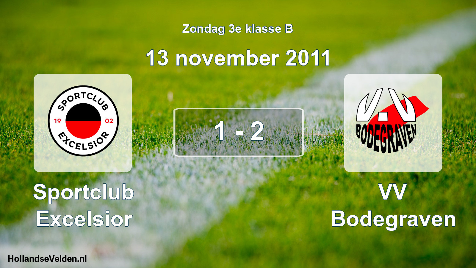 Total number of matches played: Sportclub Excelsior - VV Bodegraven 1 - 2 (13 November 2011)