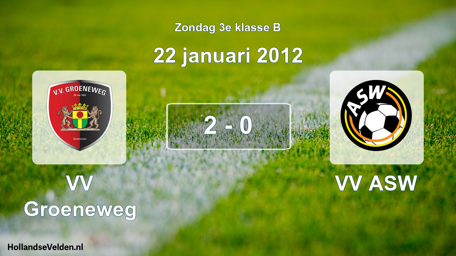 Total number of matches played: VV Groeneweg - VV ASW 2 - 0 (22 January 2012)