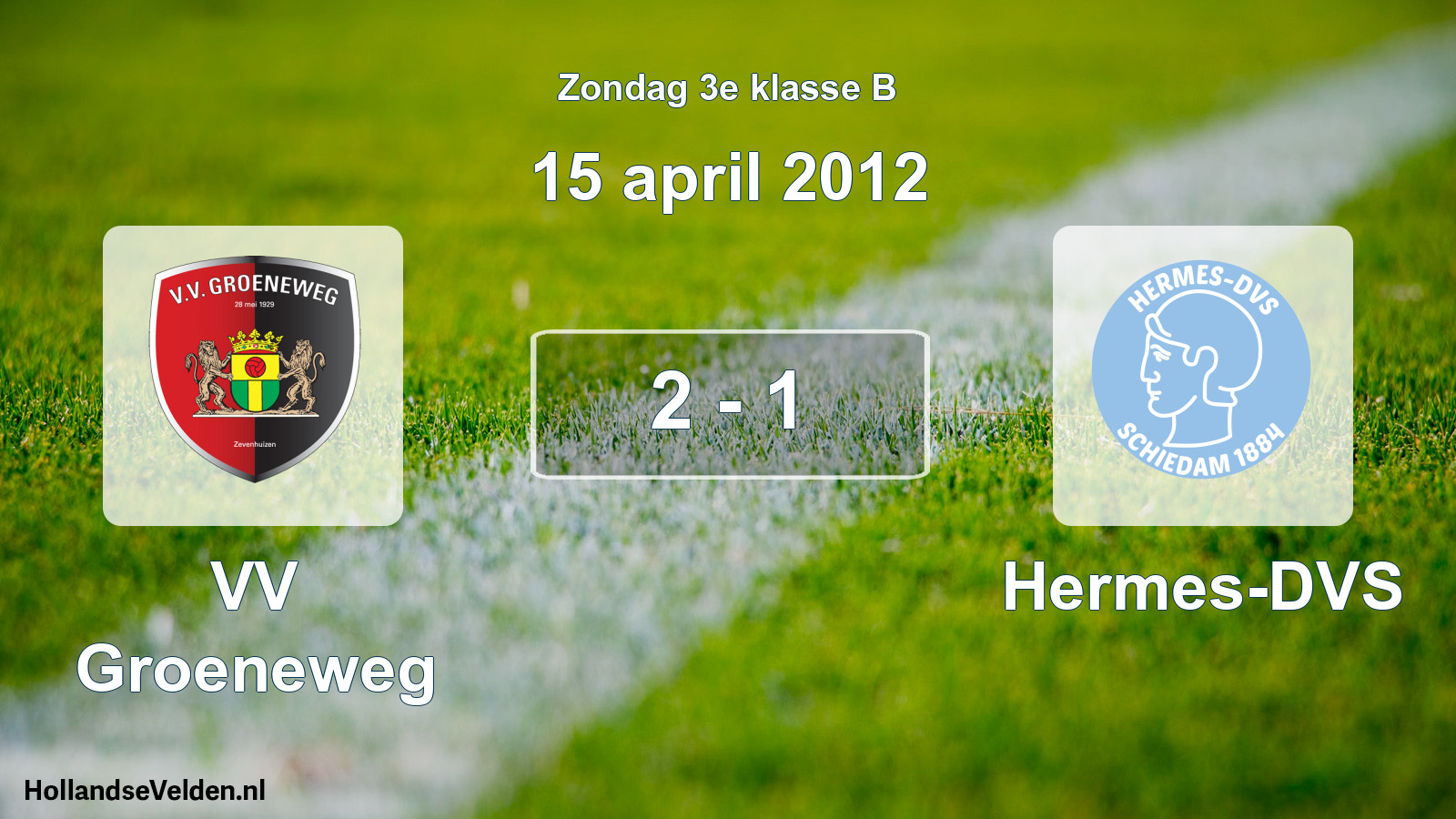 Total number of matches played: VV Groeneweg - Hermes-DVS 2 - 1 (15 April 2012)