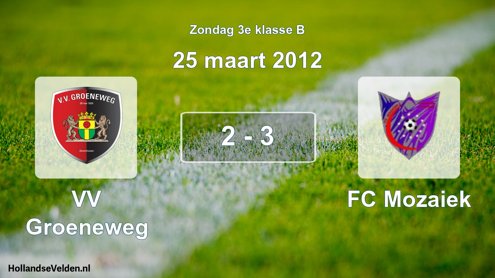 Total number of matches played: VV Groeneweg - FC Mozaiek 2 - 3 (25 March 2012)