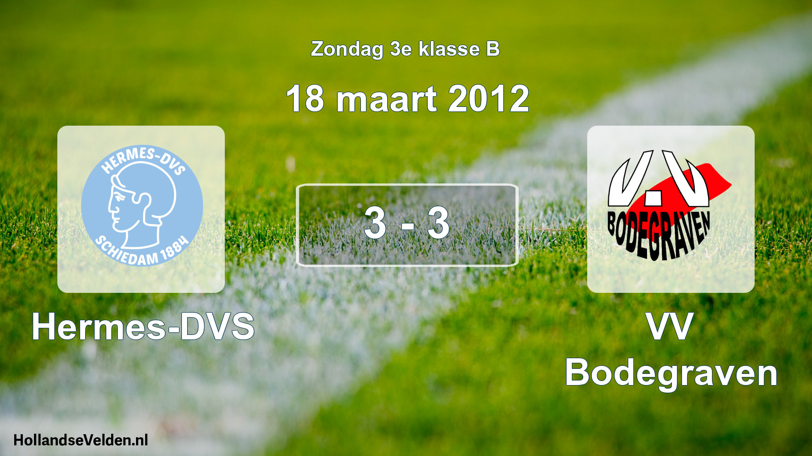 Total number of matches played: Hermes-DVS - VV Bodegraven 3 - 3 (18 March 2012)