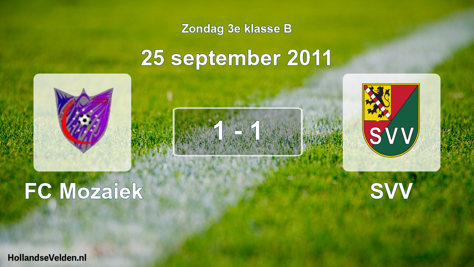 Total number of matches played: FC Mozaiek - SVV 1 - 1 (25 September 2011)