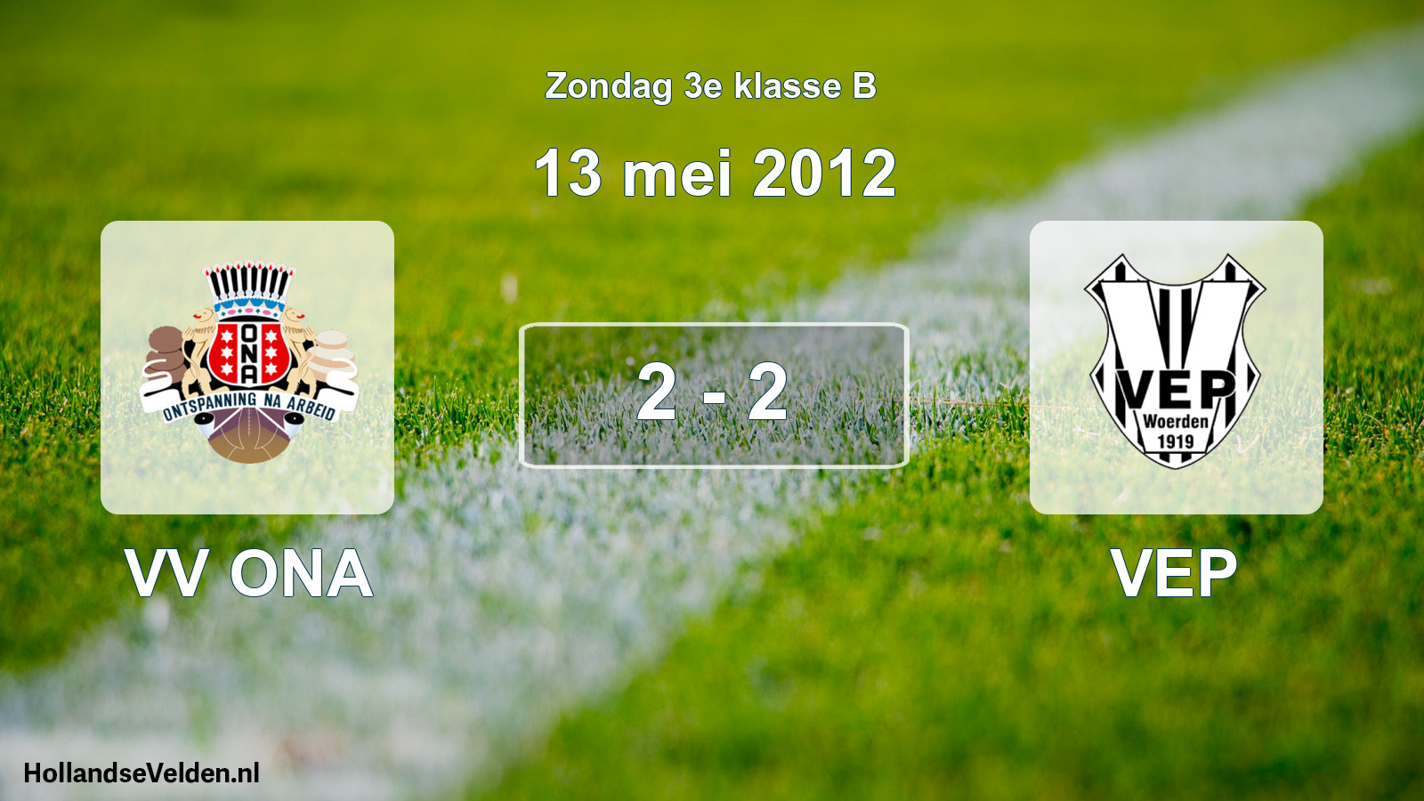 Total number of matches played: VV ONA - VEP 2 - 2 (13 May 2012)