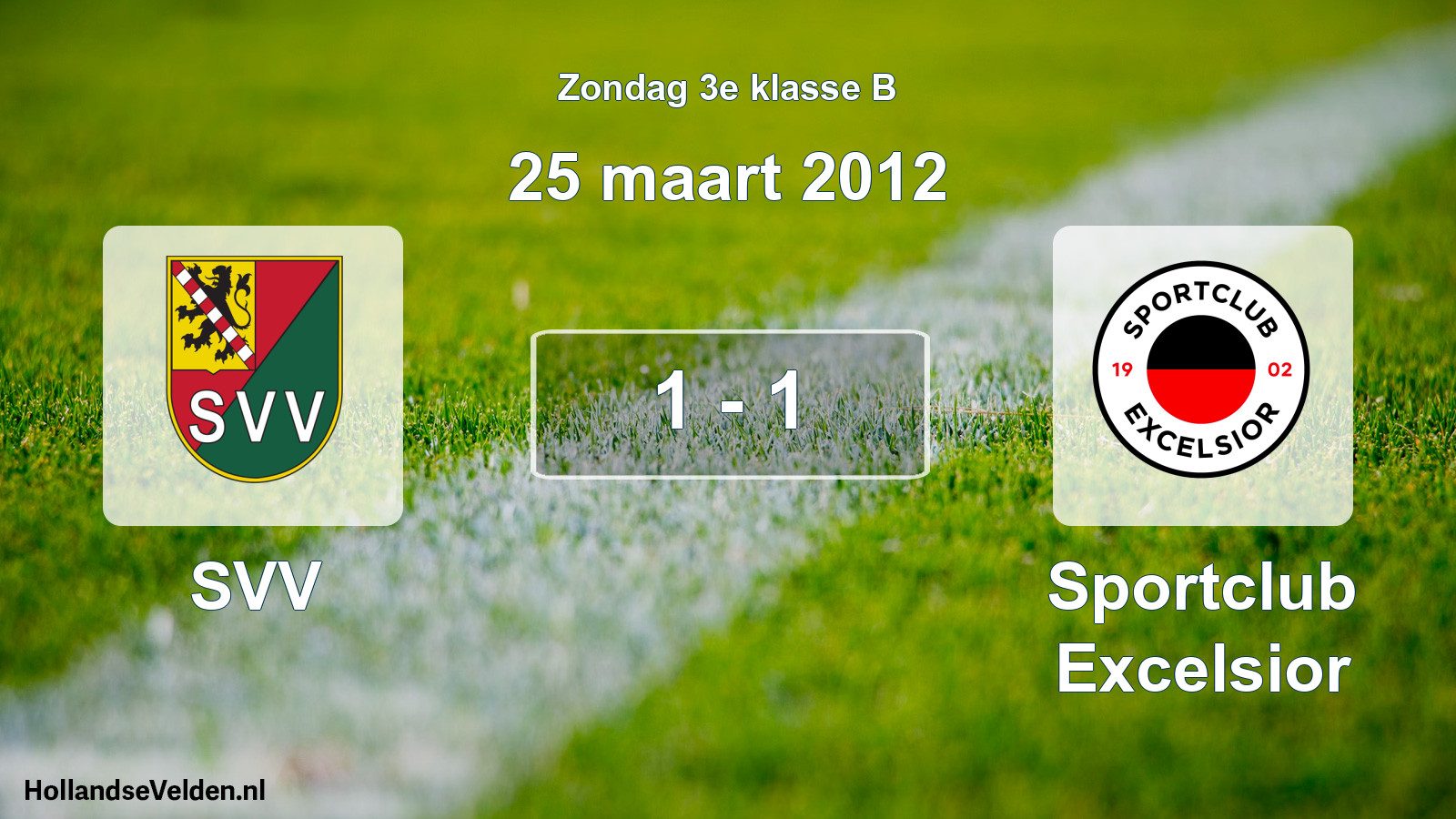 Total number of matches played: SVV - Sportclub Excelsior 1 - 1 (25 March 2012)