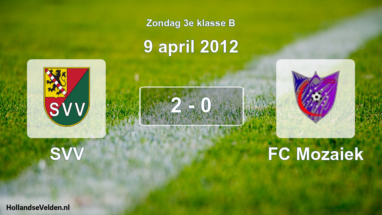 Total number of matches played: SVV - FC Mozaiek 2 - 0 (9 April 2012)