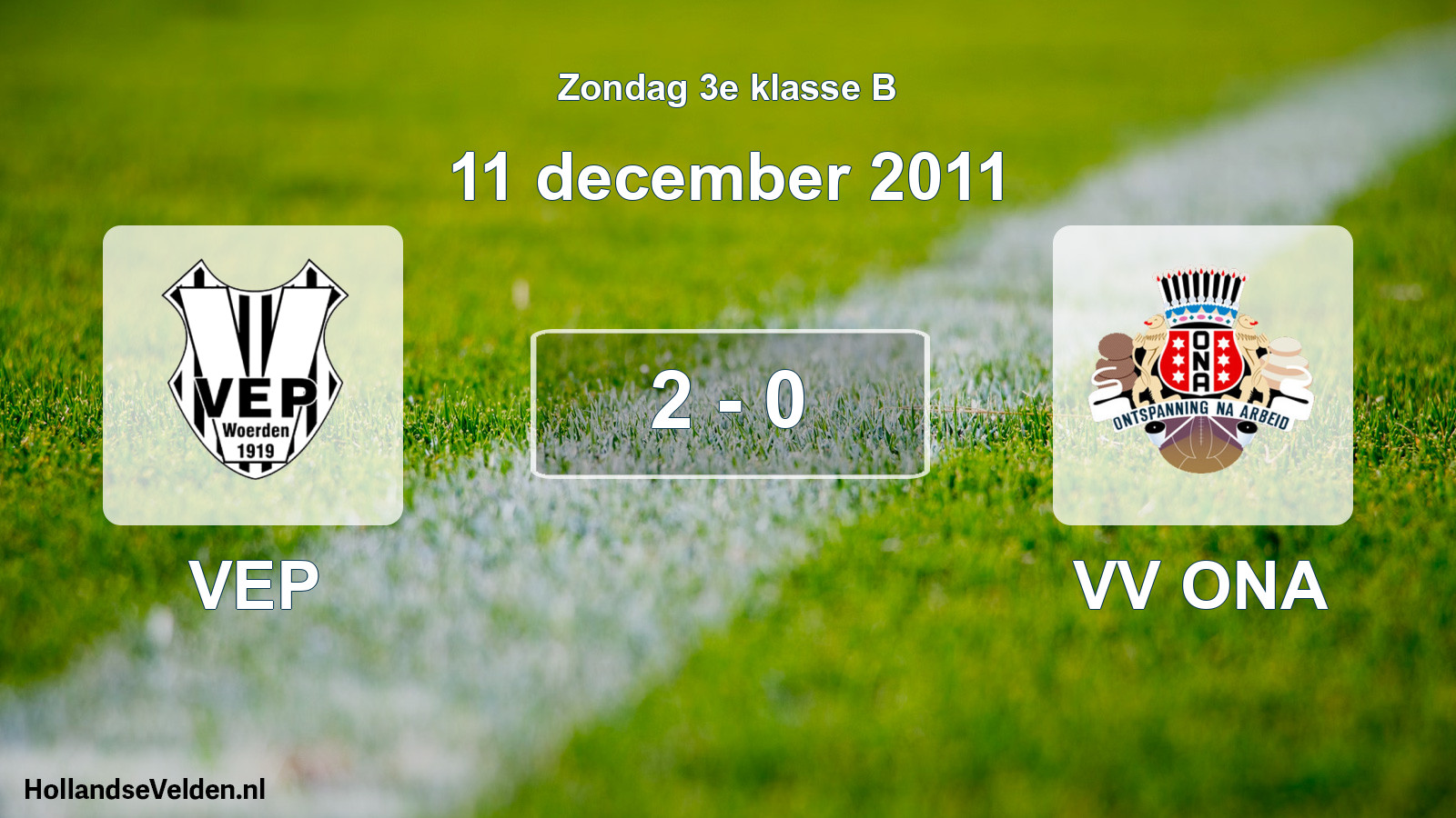 Total number of matches played: VEP - VV ONA 2 - 0 (11 December 2011)