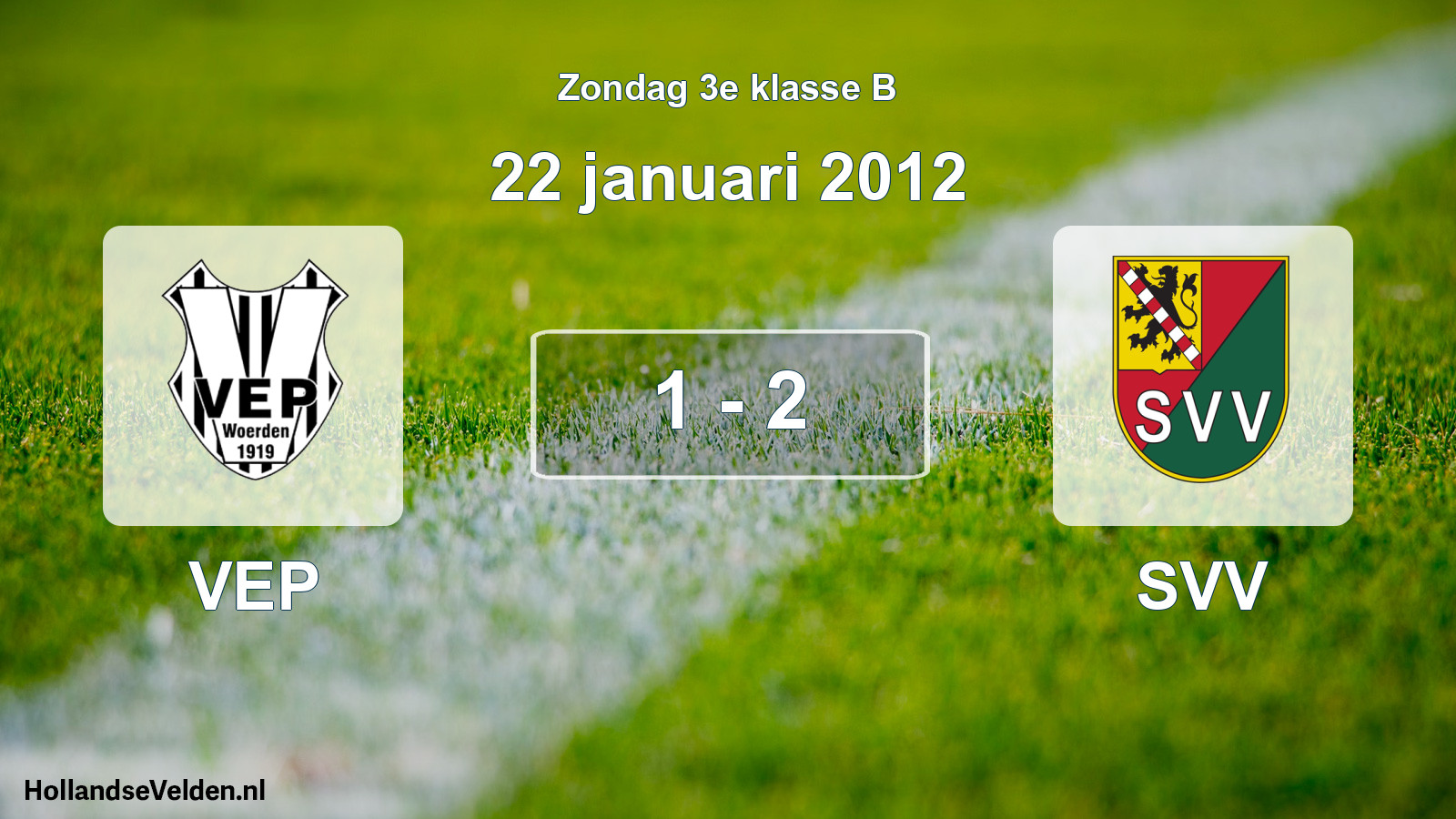 Total number of matches played: VEP - SVV 1 - 2 (22 January 2012)