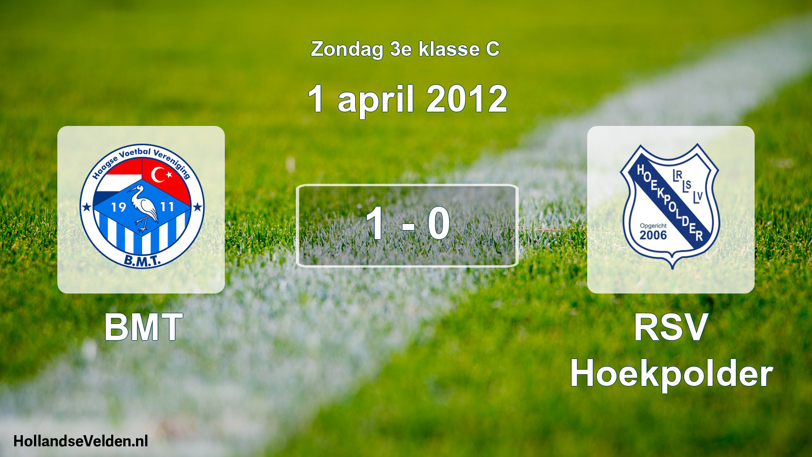 Total number of matches played: BMT - RSV Hoekpolder 1 - 0 (1 April 2012)