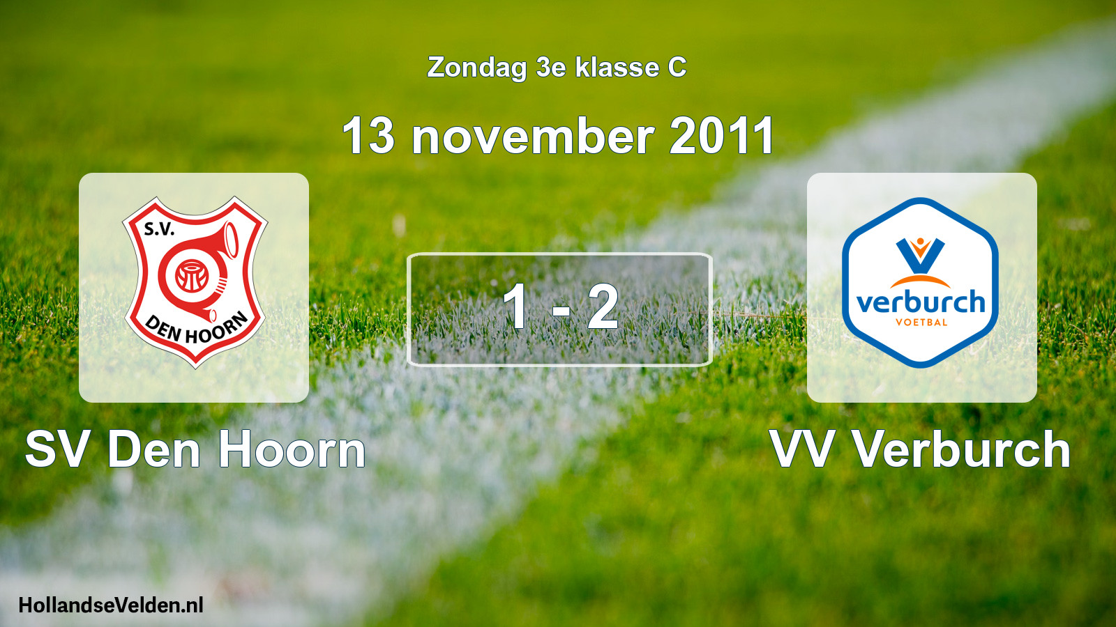 Total number of matches played: SV Den Hoorn - VV Verburch 1 - 2 (13 November 2011)