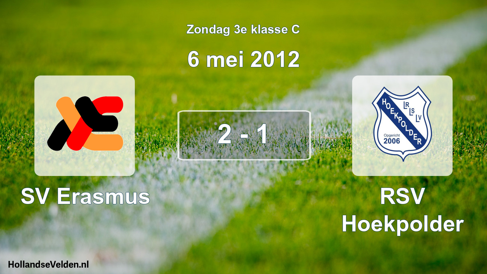 Total number of matches played: SV Erasmus - RSV Hoekpolder 2 - 1 (6 May 2012)