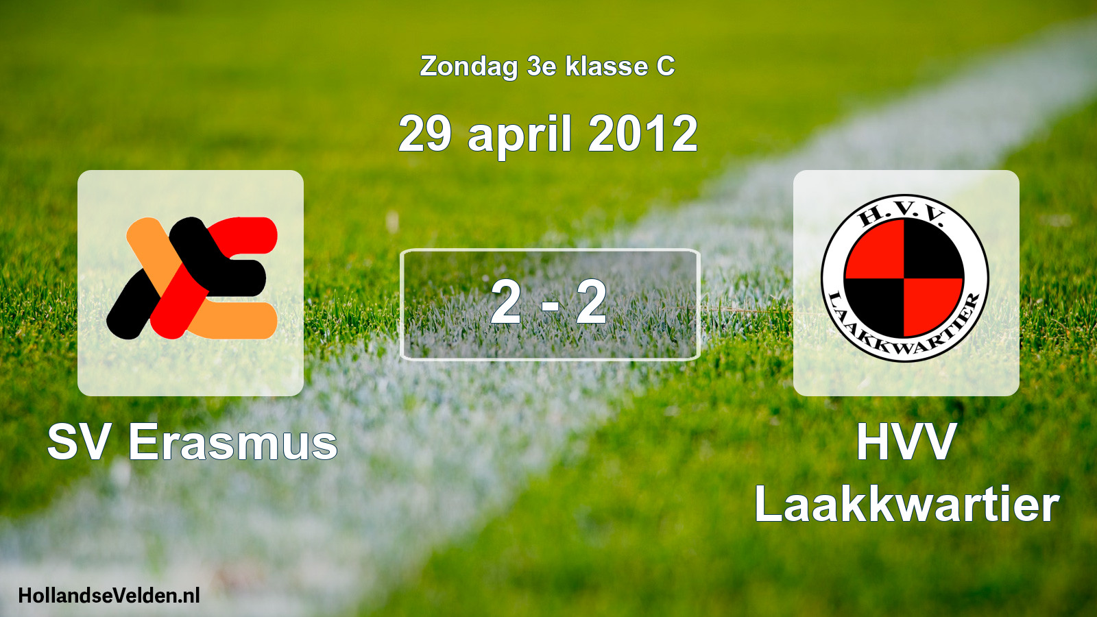 Total number of matches played: SV Erasmus - HVV Laakkwartier 2 - 2 (29 April 2012)