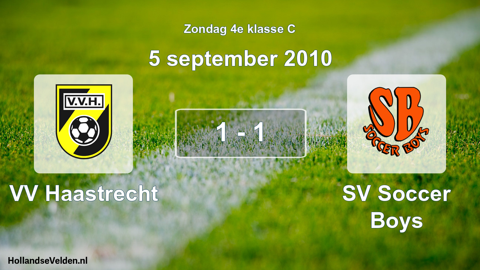Total number of matches played: VV Haastrecht - SV Soccer Boys 1 - 1 (5 September 2010)