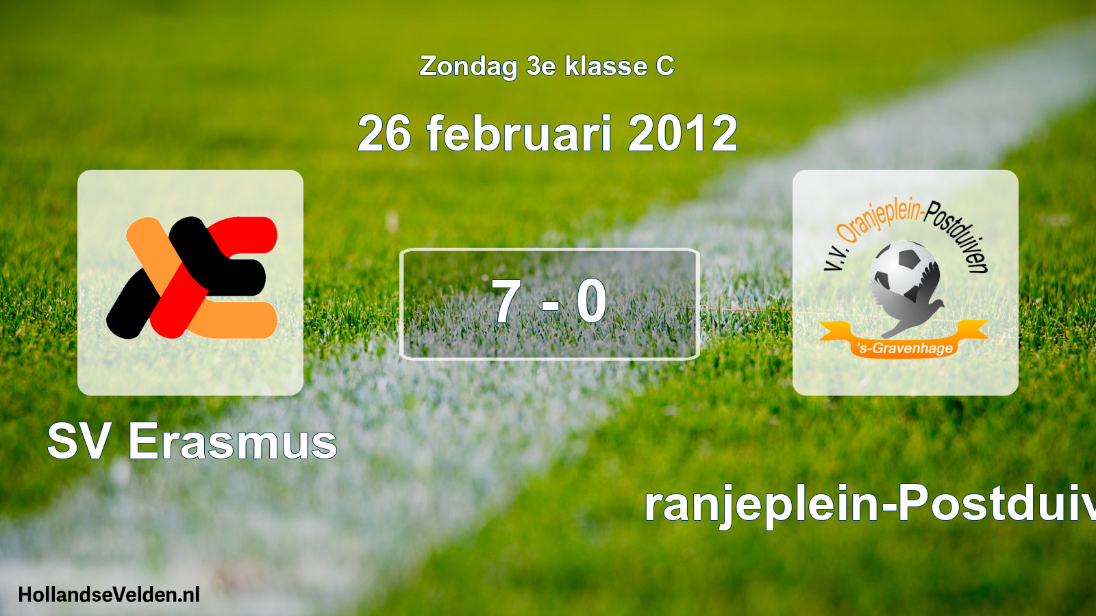 Total number of matches played: SV Erasmus - Oranjeplein-Postduiven 7 - 0 (26 February 2012)