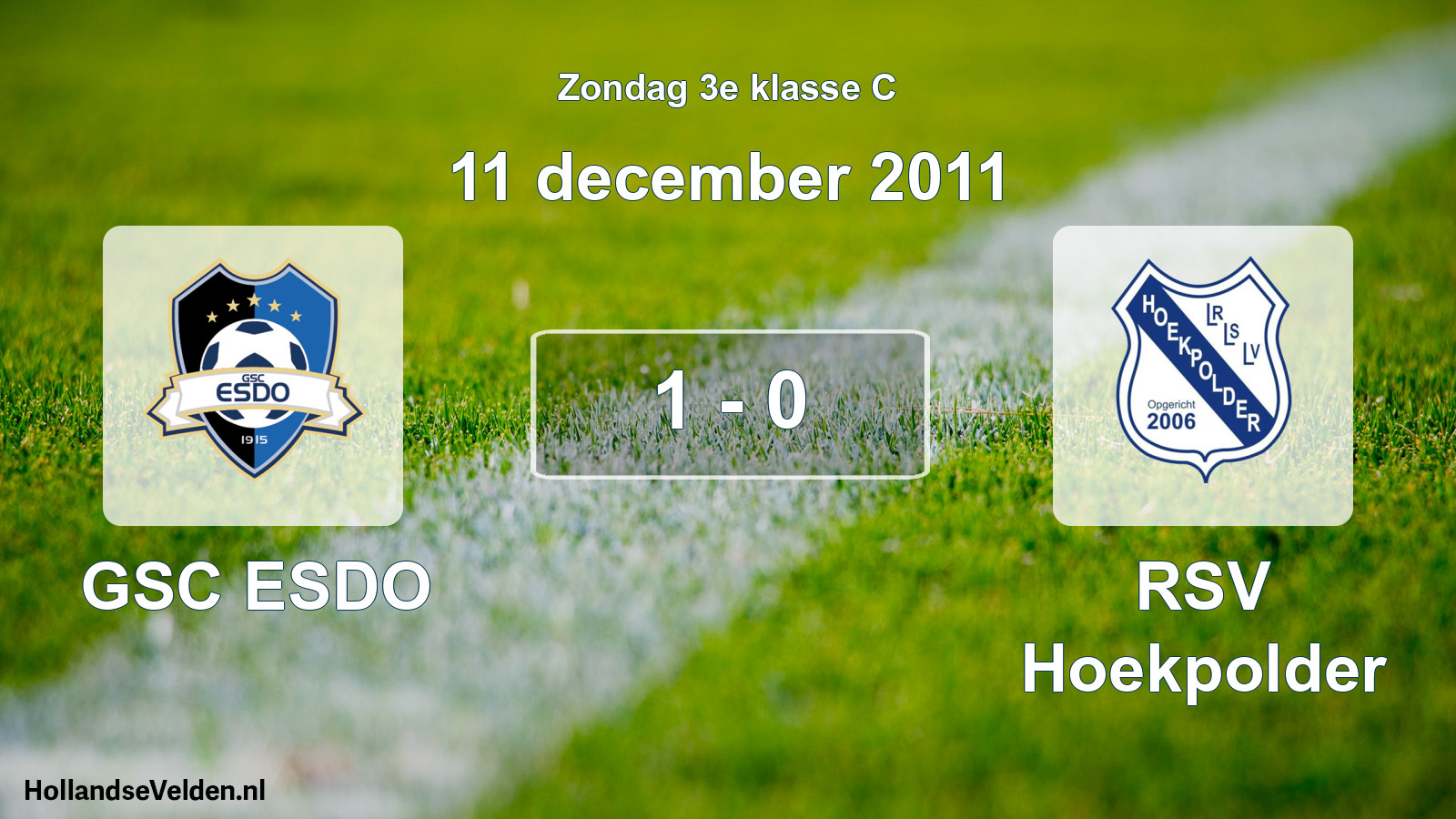 Total number of matches played: GSC ESDO - RSV Hoekpolder 1 - 0 (11 December 2011)