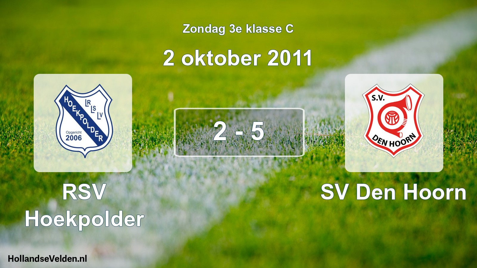 Total number of matches played: RSV Hoekpolder - SV Den Hoorn 2 - 5 (2 October 2011)