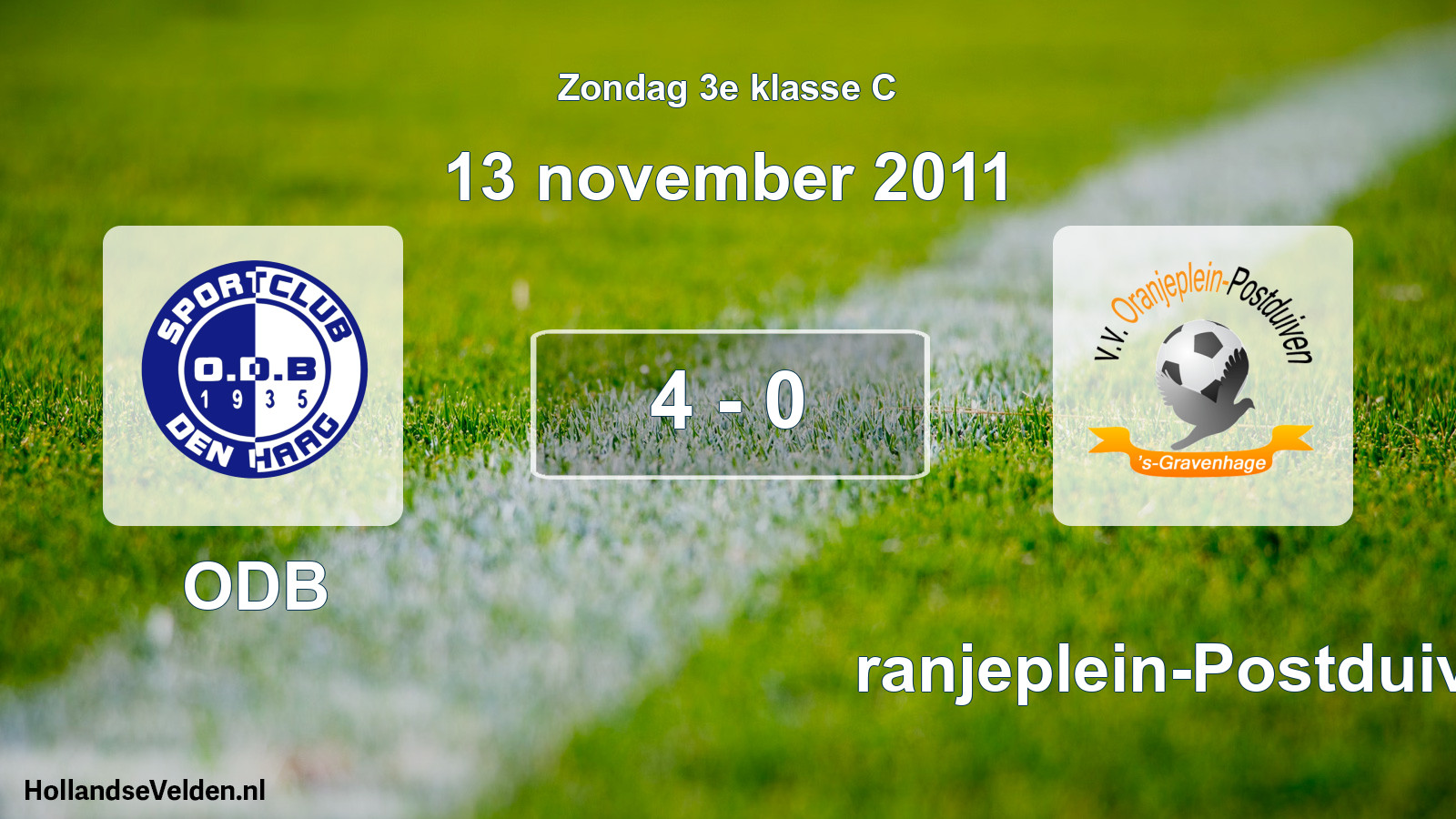 Total number of matches played: ODB - Oranjeplein-Postduiven 4 - 0 (13 November 2011)