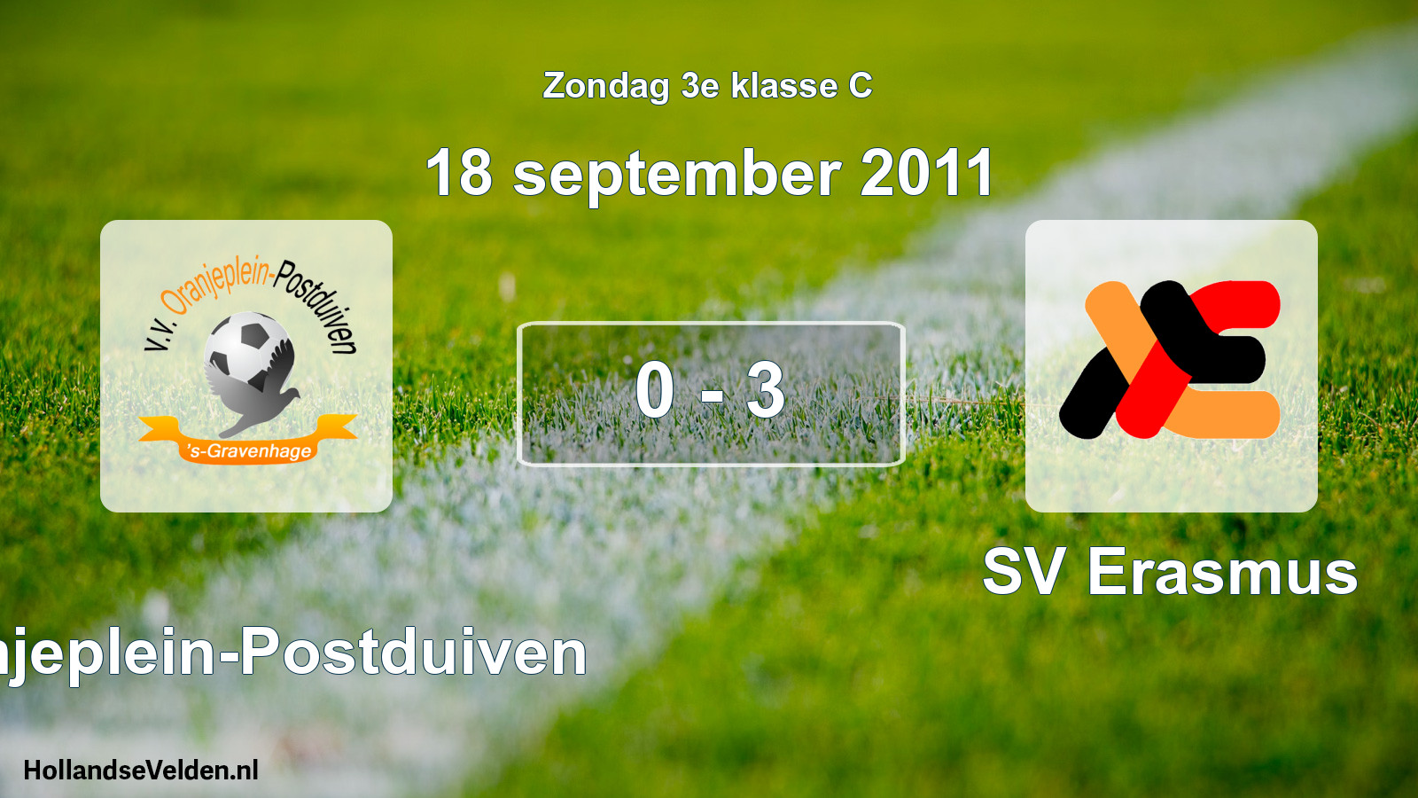 Total number of matches played: Oranjeplein-Postduiven - SV Erasmus 0 - 3 (18 September 2011)