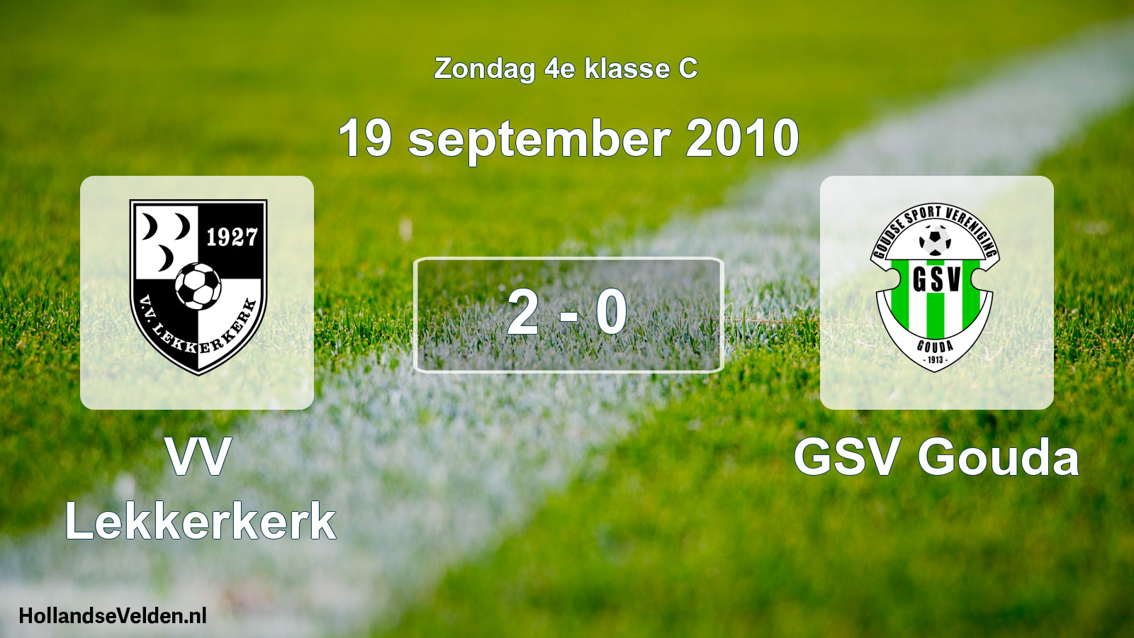 Total number of matches played: VV Lekkerkerk - GSV Gouda 2 - 0 (19 September 2010)