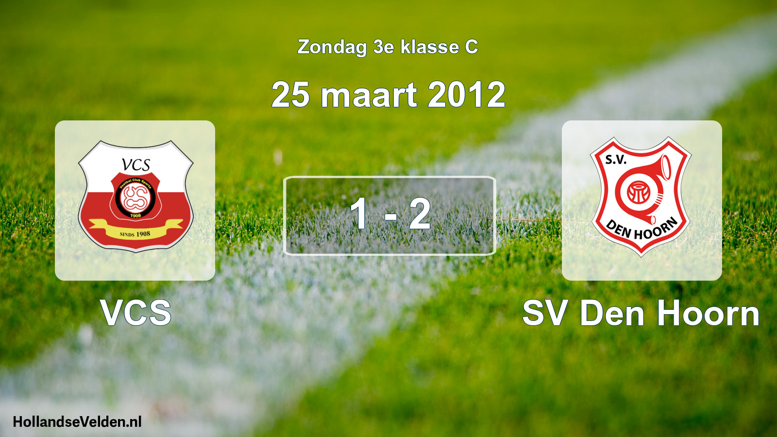 Total number of matches played: VCS - SV Den Hoorn 1 - 2 (25 March 2012)