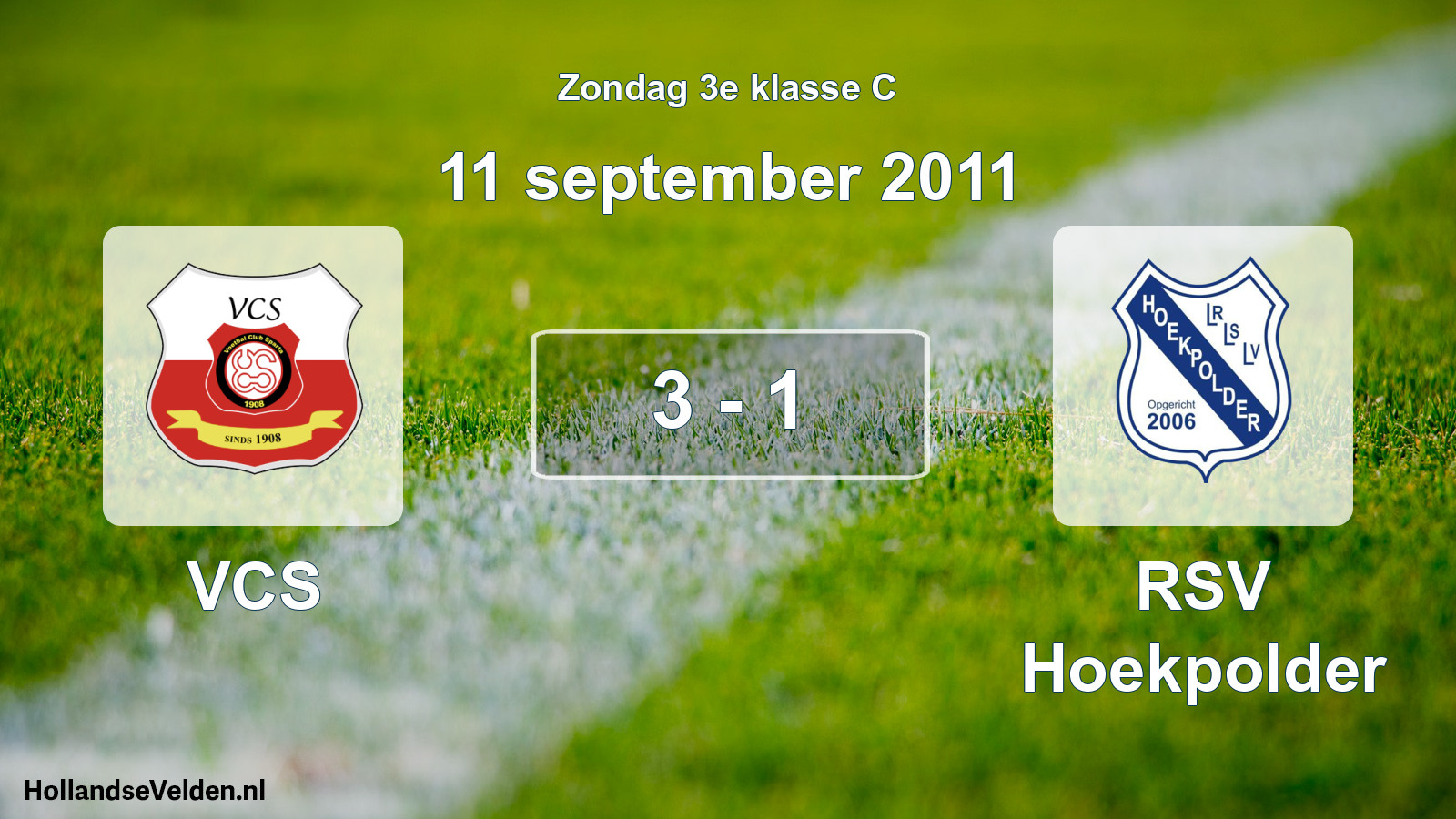 Total number of matches played: VCS - RSV Hoekpolder 3 - 1 (11 September 2011)