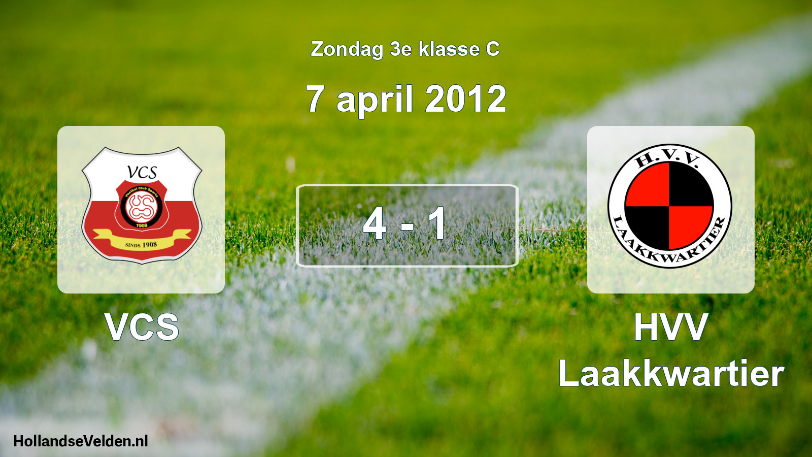 Total number of matches played: VCS - HVV Laakkwartier 4 - 1 (7 April 2012)