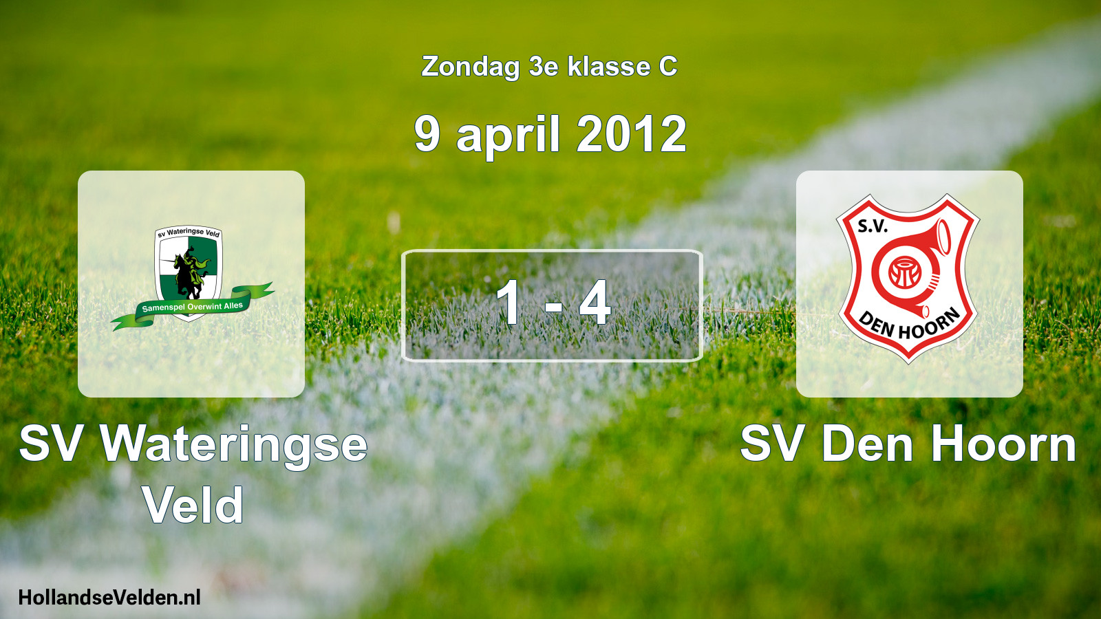 Total number of matches played: SV Wateringse Veld - SV Den Hoorn 1 - 4 (9 April 2012)