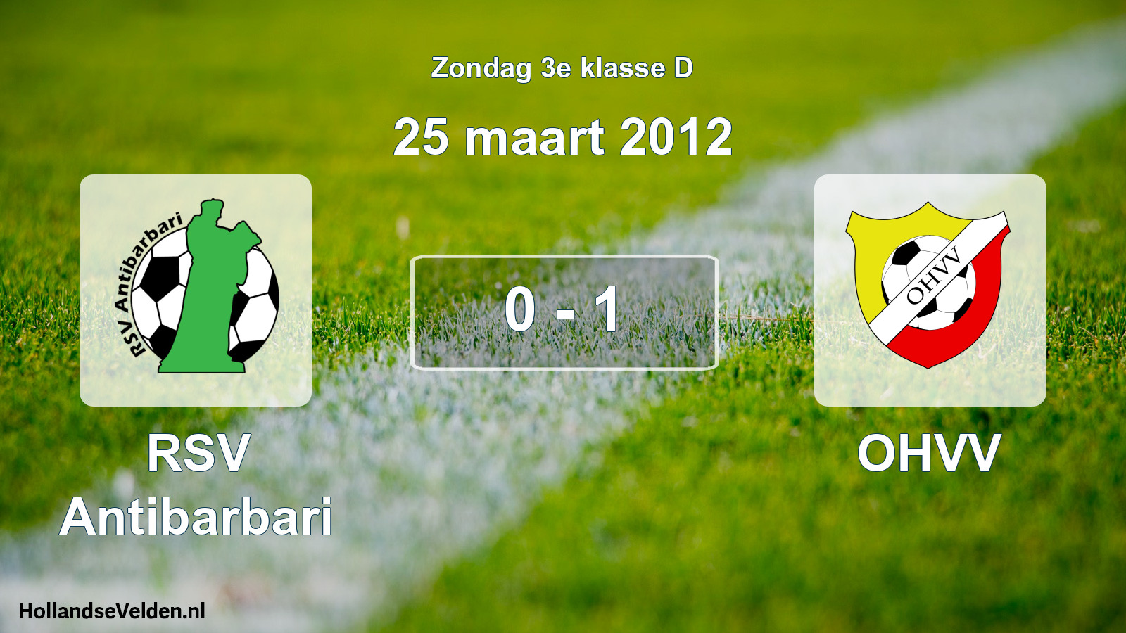 Total number of matches played: RSV Antibarbari - OHVV 0 - 1 (25 March 2012)