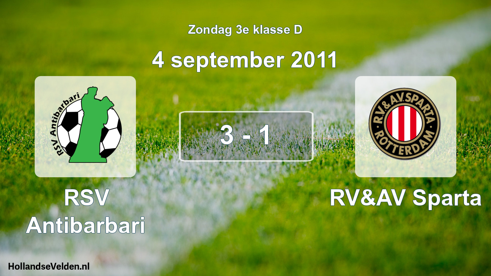 Total number of matches played: RSV Antibarbari - RV&AV Sparta 3 - 1 (4 September 2011)