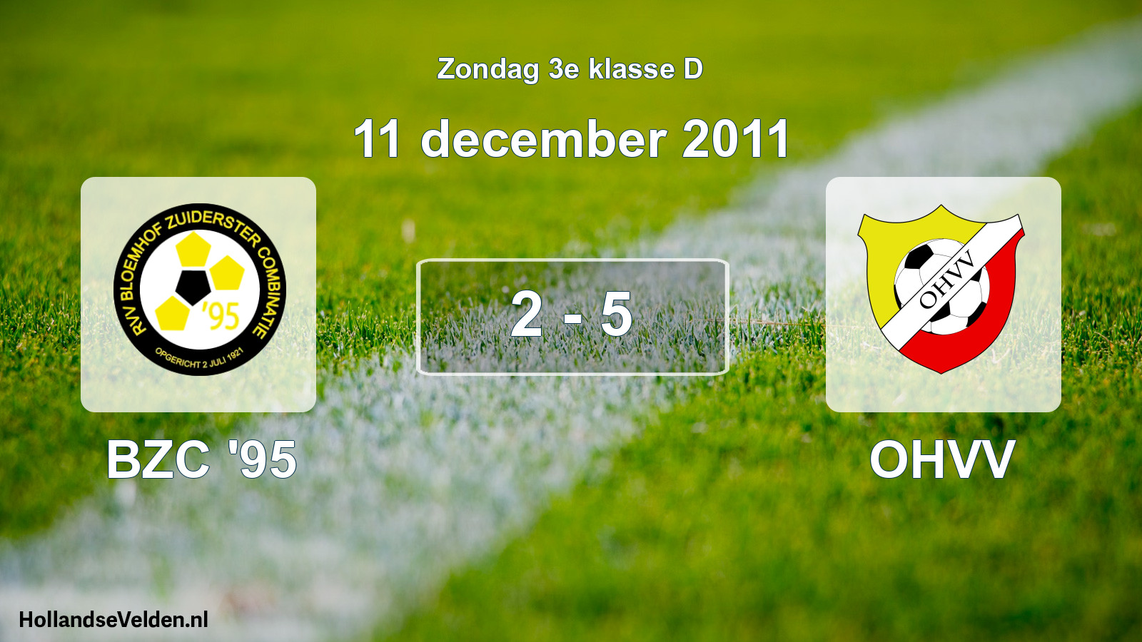 Total number of matches played: BZC '95 - OHVV 2 - 5 (11 December 2011)