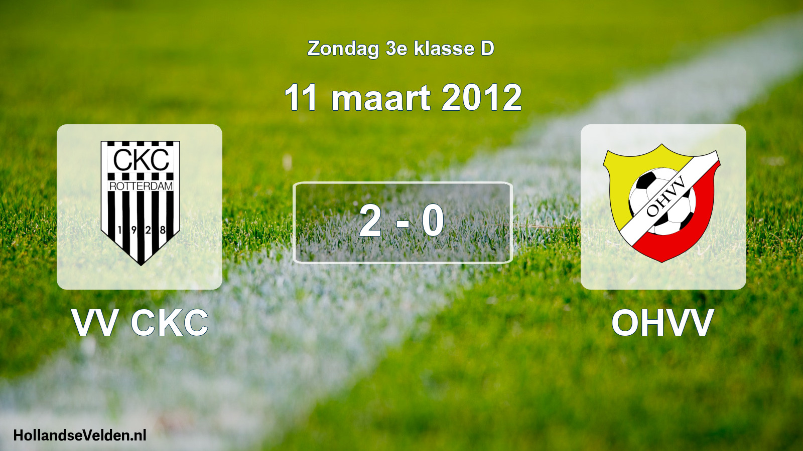 Total number of matches played: VV CKC - OHVV 2 - 0 (11 March 2012)