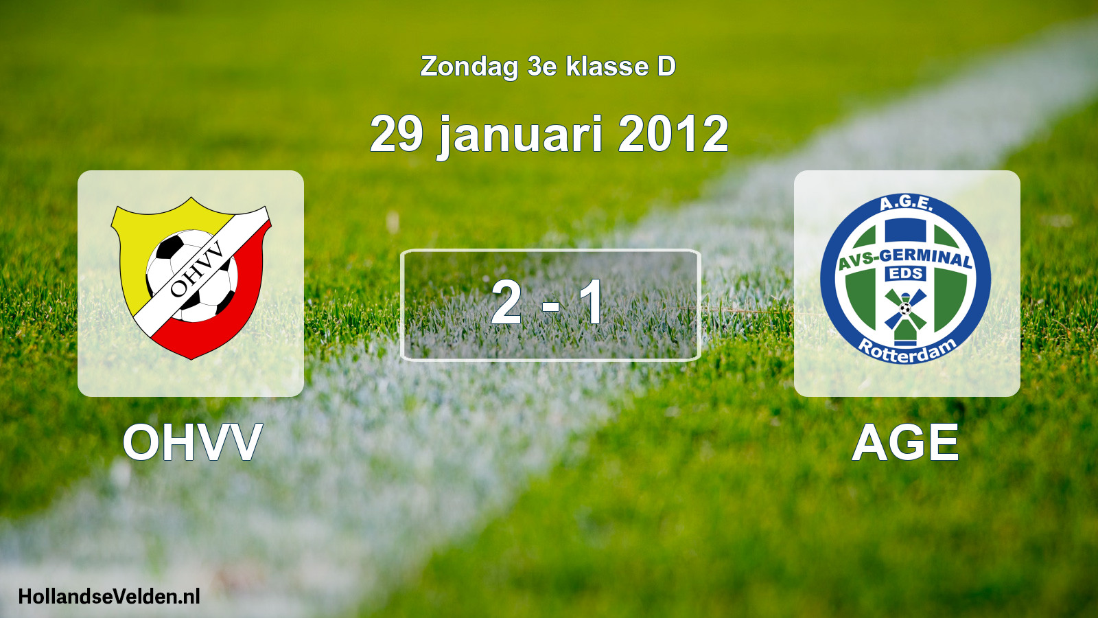 Total number of matches played: OHVV - AGE 2 - 1 (29 January 2012)