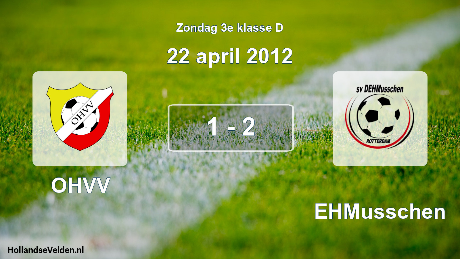Total number of matches played: OHVV - DEHMusschen 1 - 2 (22 April 2012)