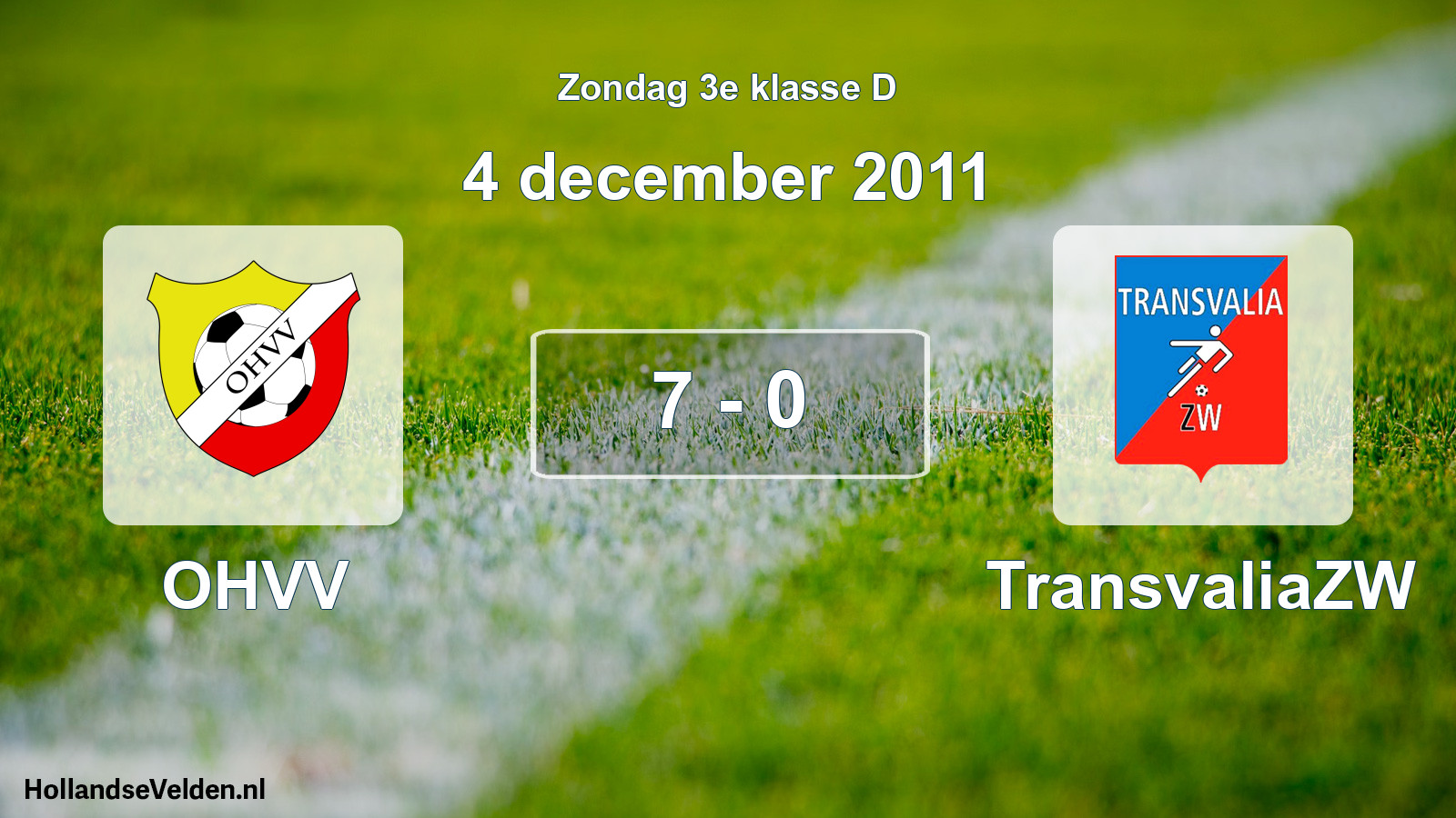 Total number of matches played: OHVV - TransvaliaZW 7 - 0 (4 December 2011)
