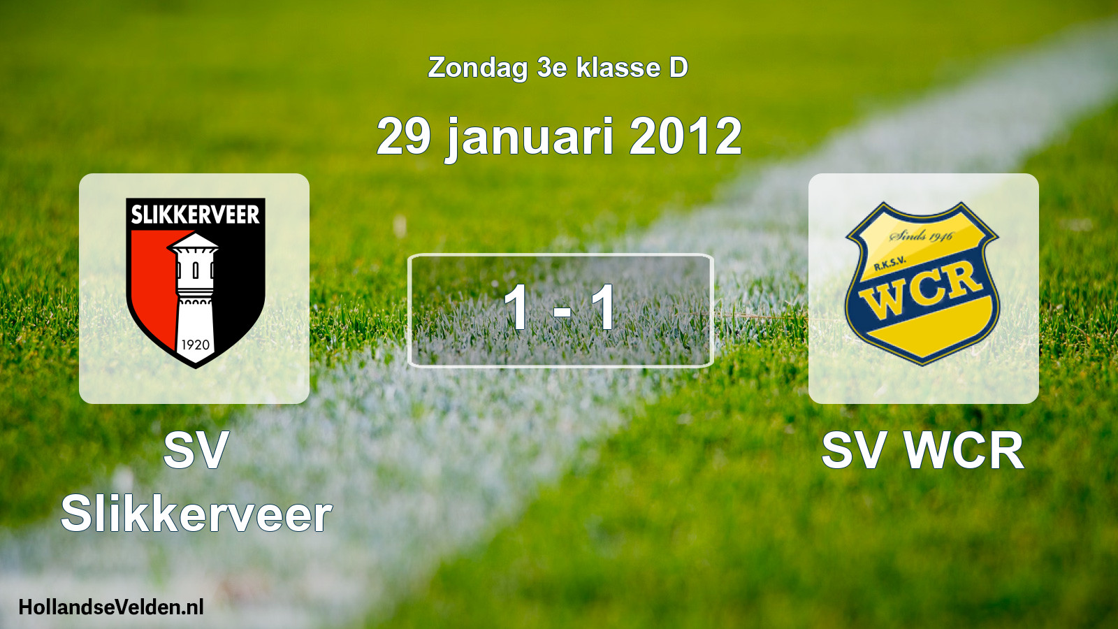 Total number of matches played: SV Slikkerveer - SV WCR 1 - 1 (29 January 2012)