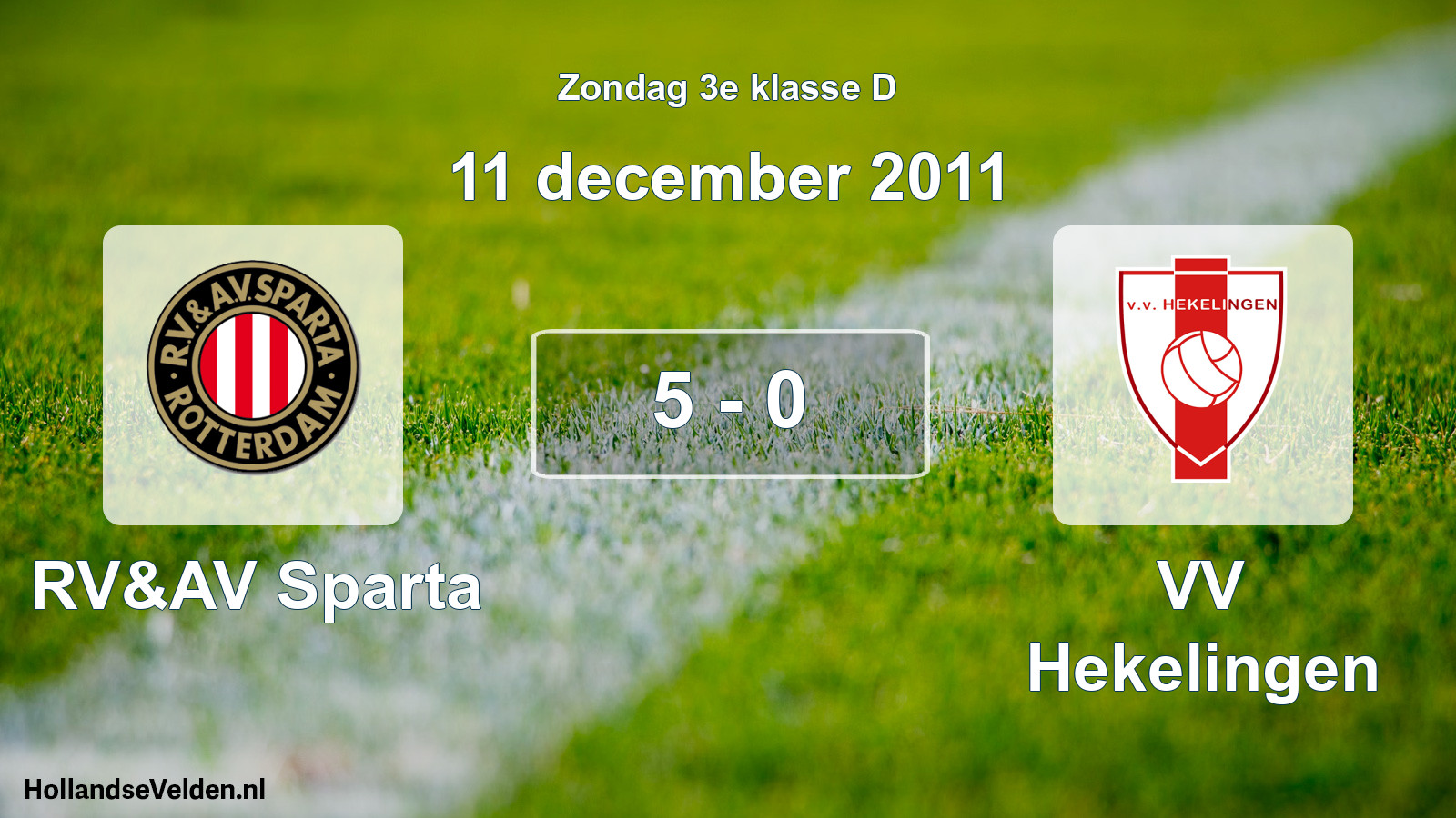 Total number of matches played: RV&AV Sparta - VV Hekelingen 5 - 0 (11 December 2011)