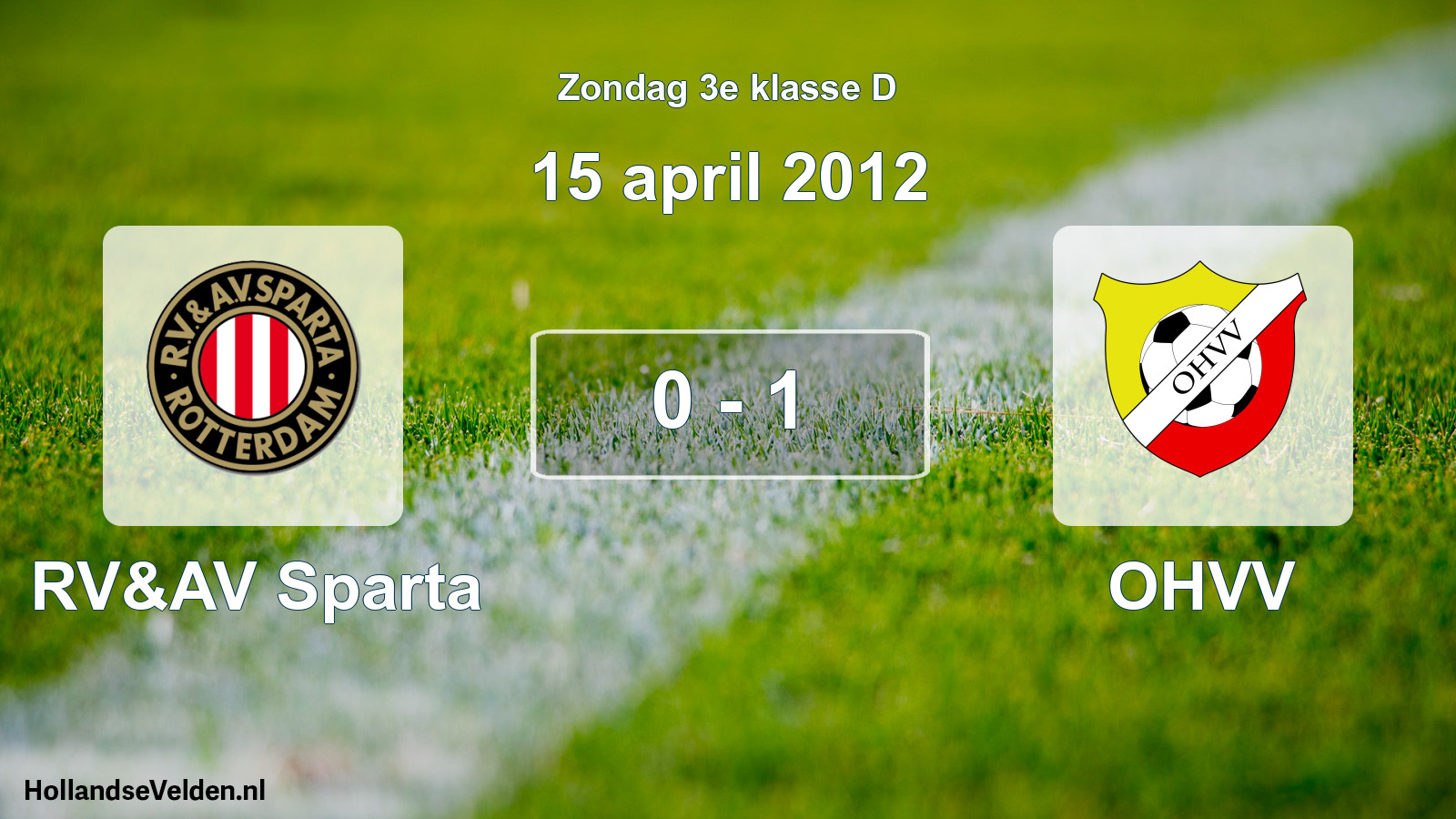 Total number of matches played: RV&AV Sparta - OHVV 0 - 1 (15 April 2012)