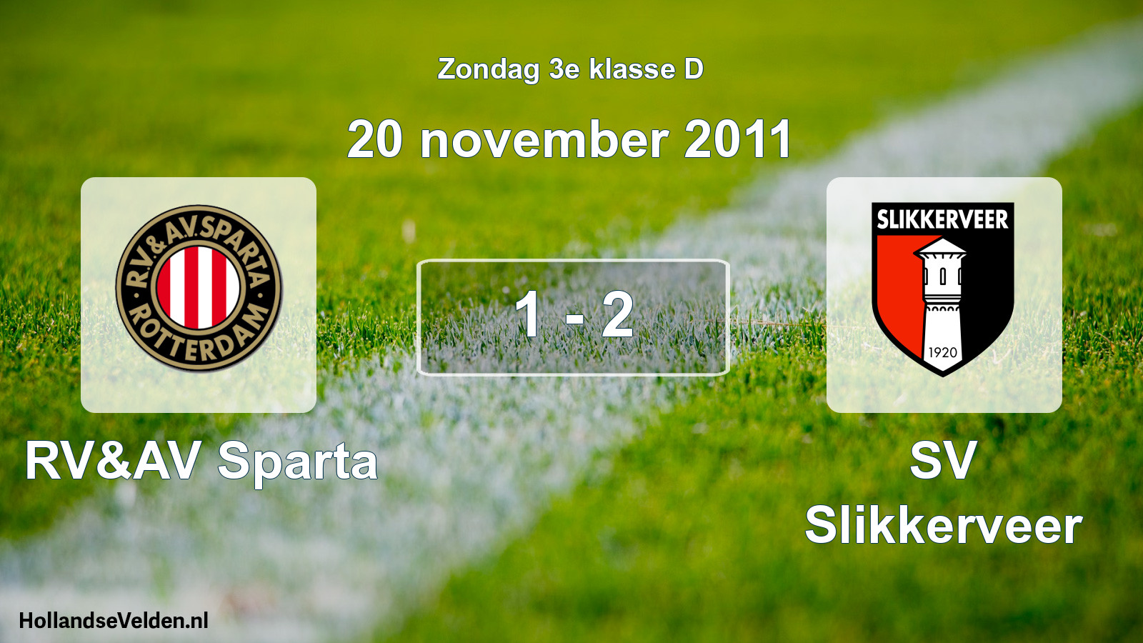 Total number of matches played: RV&AV Sparta - SV Slikkerveer 1 - 2 (20 November 2011)
