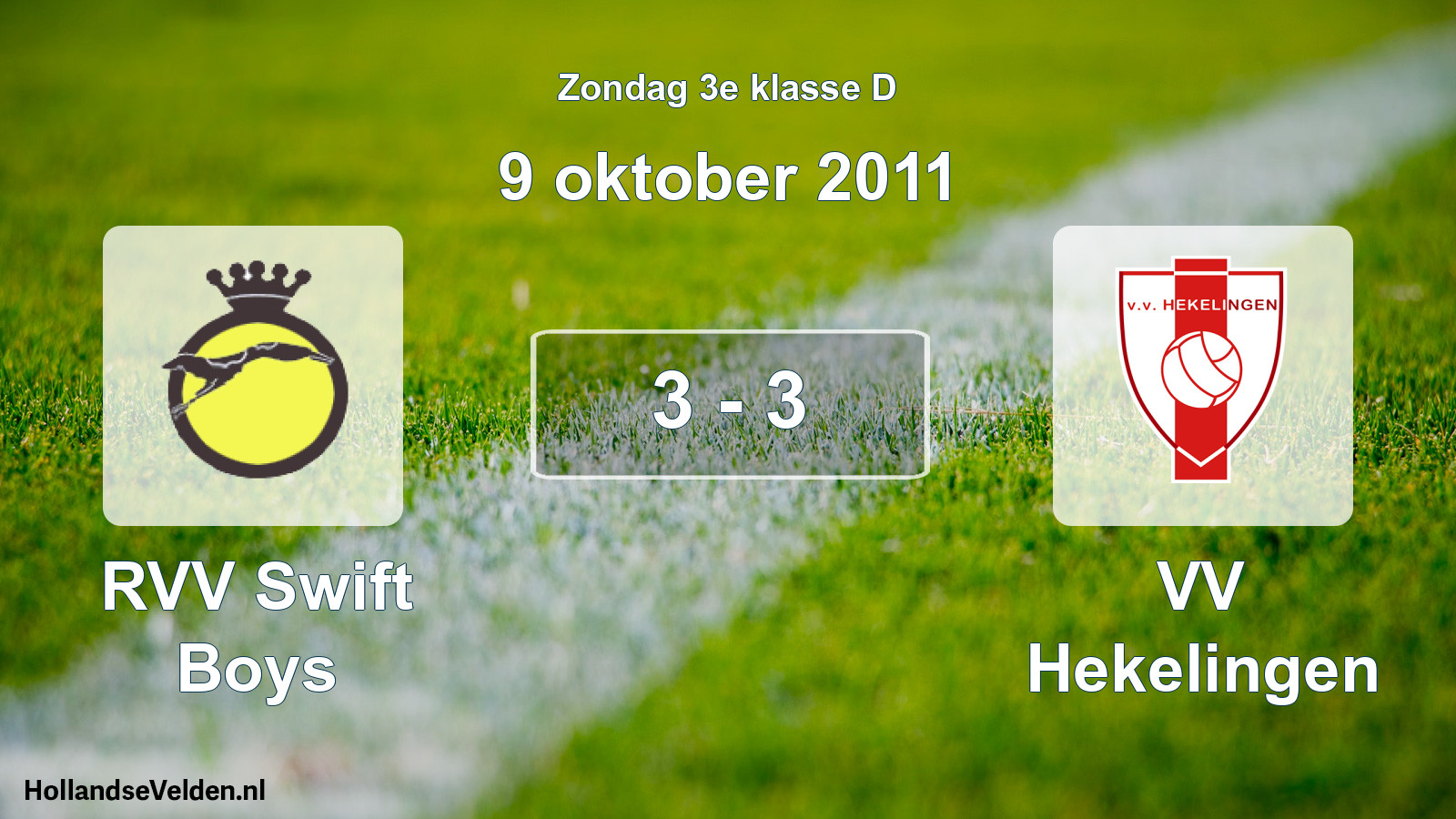 Total number of matches played: RVV Swift Boys - VV Hekelingen 3 - 3 (9 October 2011)