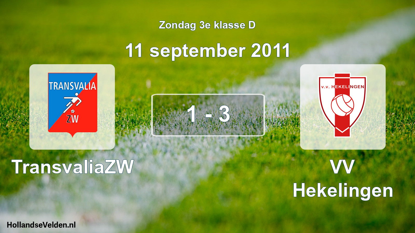 Total number of matches played: TransvaliaZW - VV Hekelingen 1 - 3 (11 September 2011)