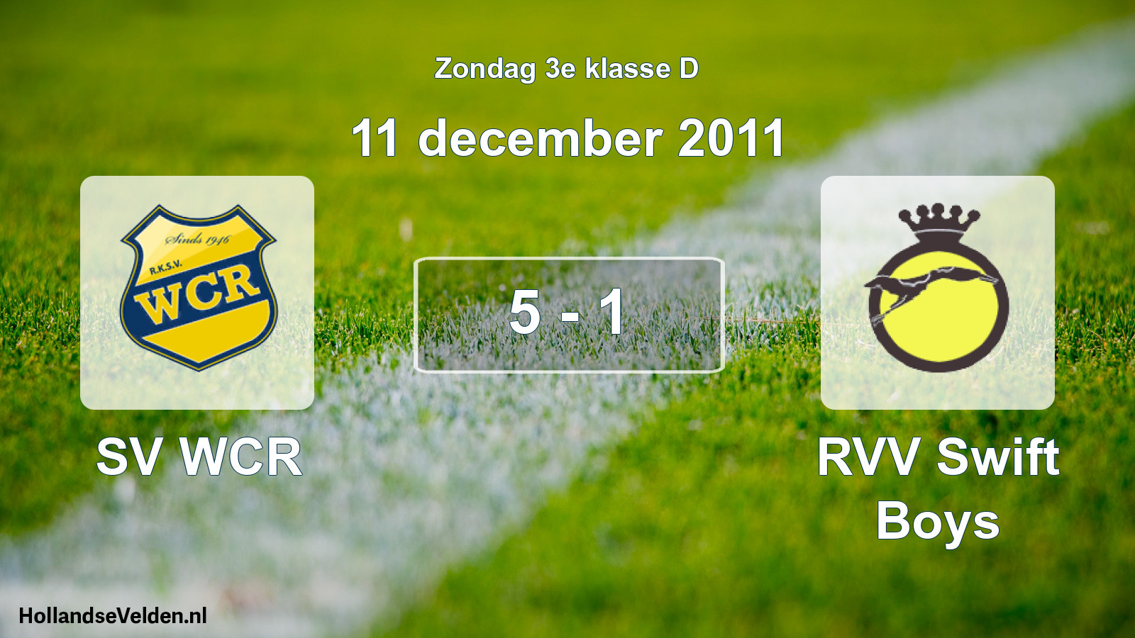 Total number of matches played: SV WCR - RVV Swift Boys 5 - 1 (11 December 2011)