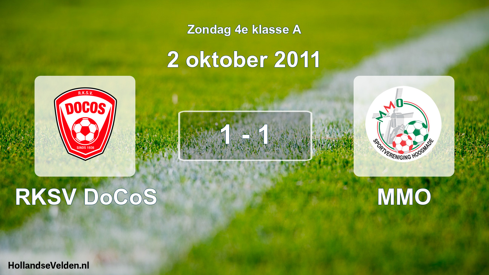 Total number of matches played: RKSV DoCoS - MMO 1 - 1 (2 October 2011)