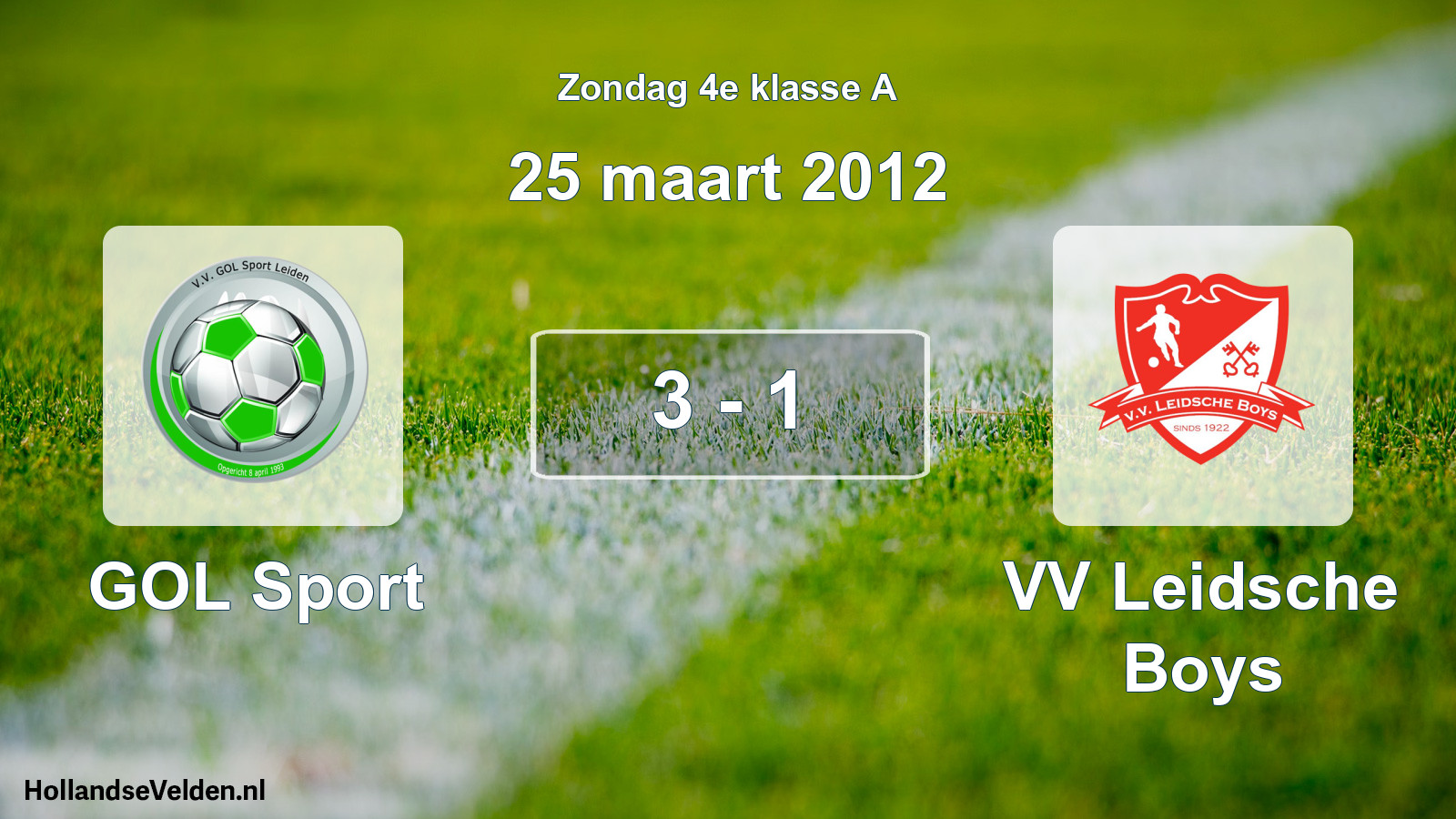 Total number of matches played: GOL Sport - VV Leidsche Boys 3 - 1 (25 March 2012)
