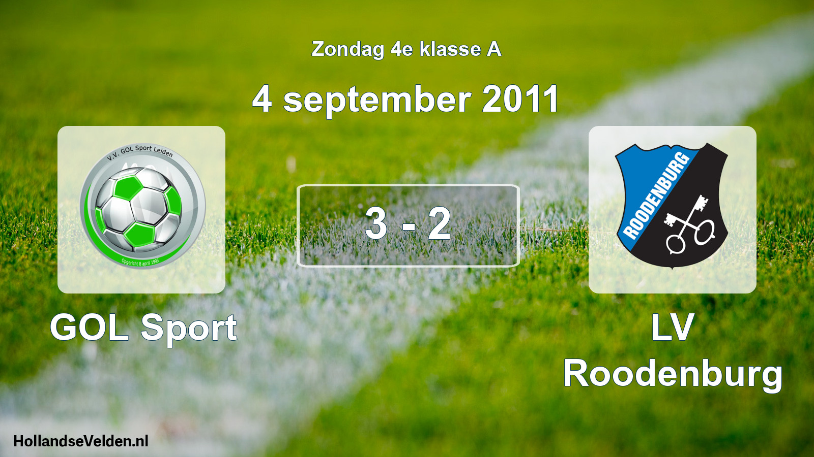 Total number of matches played: GOL Sport - LV Roodenburg 3 - 2 (4 September 2011)