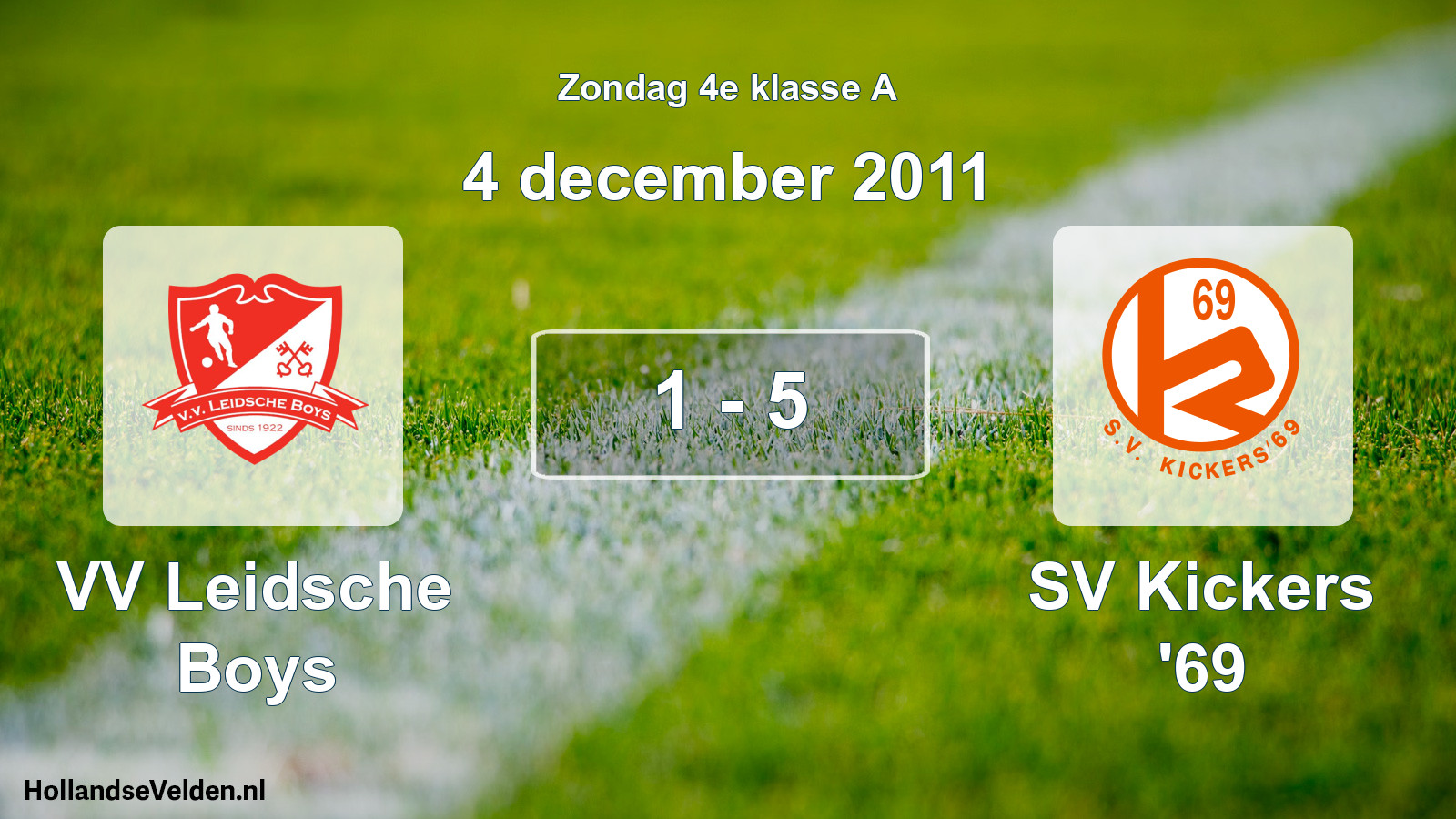 Total number of matches played: VV Leidsche Boys - SV Kickers '69 1 - 5 (4 December 2011)