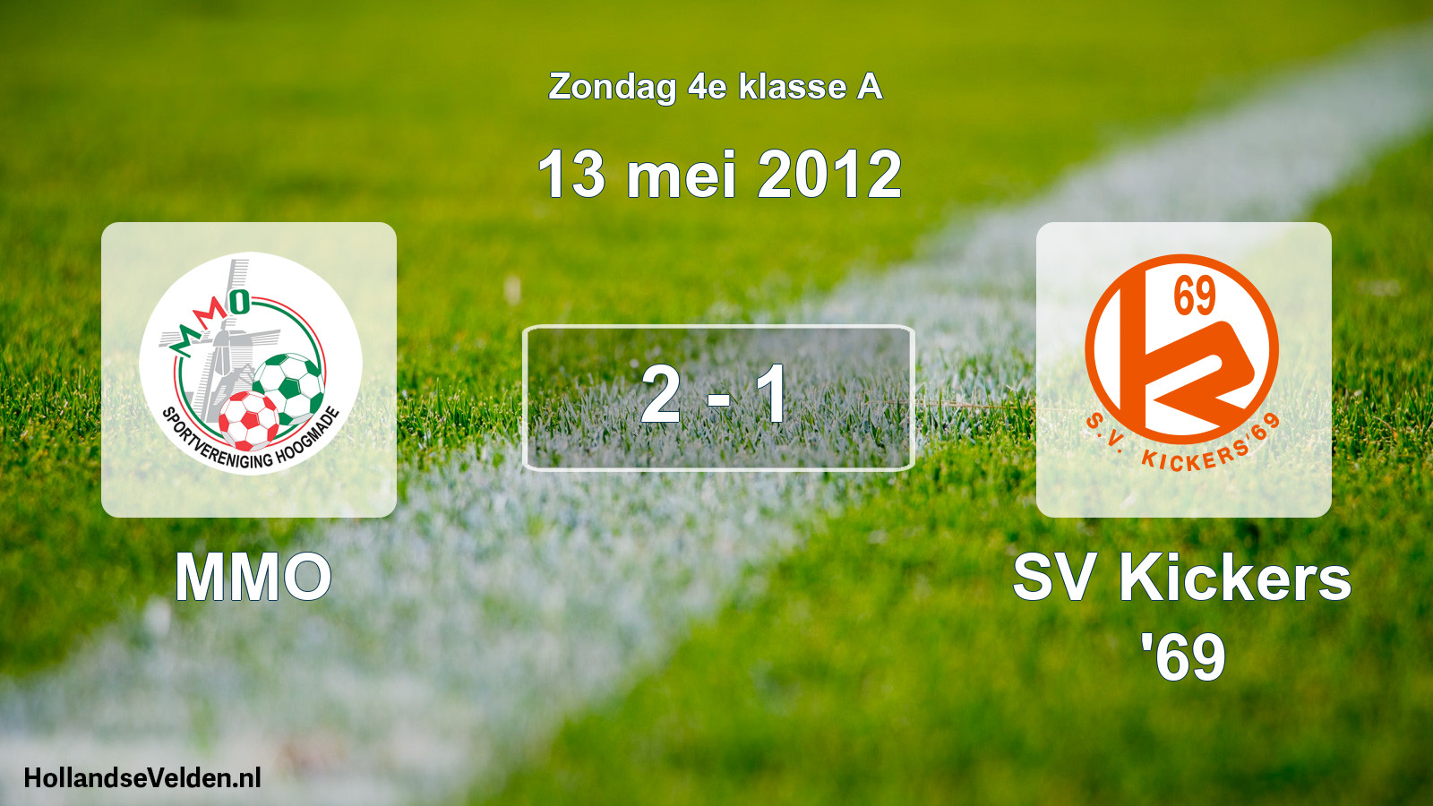 Total number of matches played: MMO - SV Kickers '69 2 - 1 (13 May 2012)