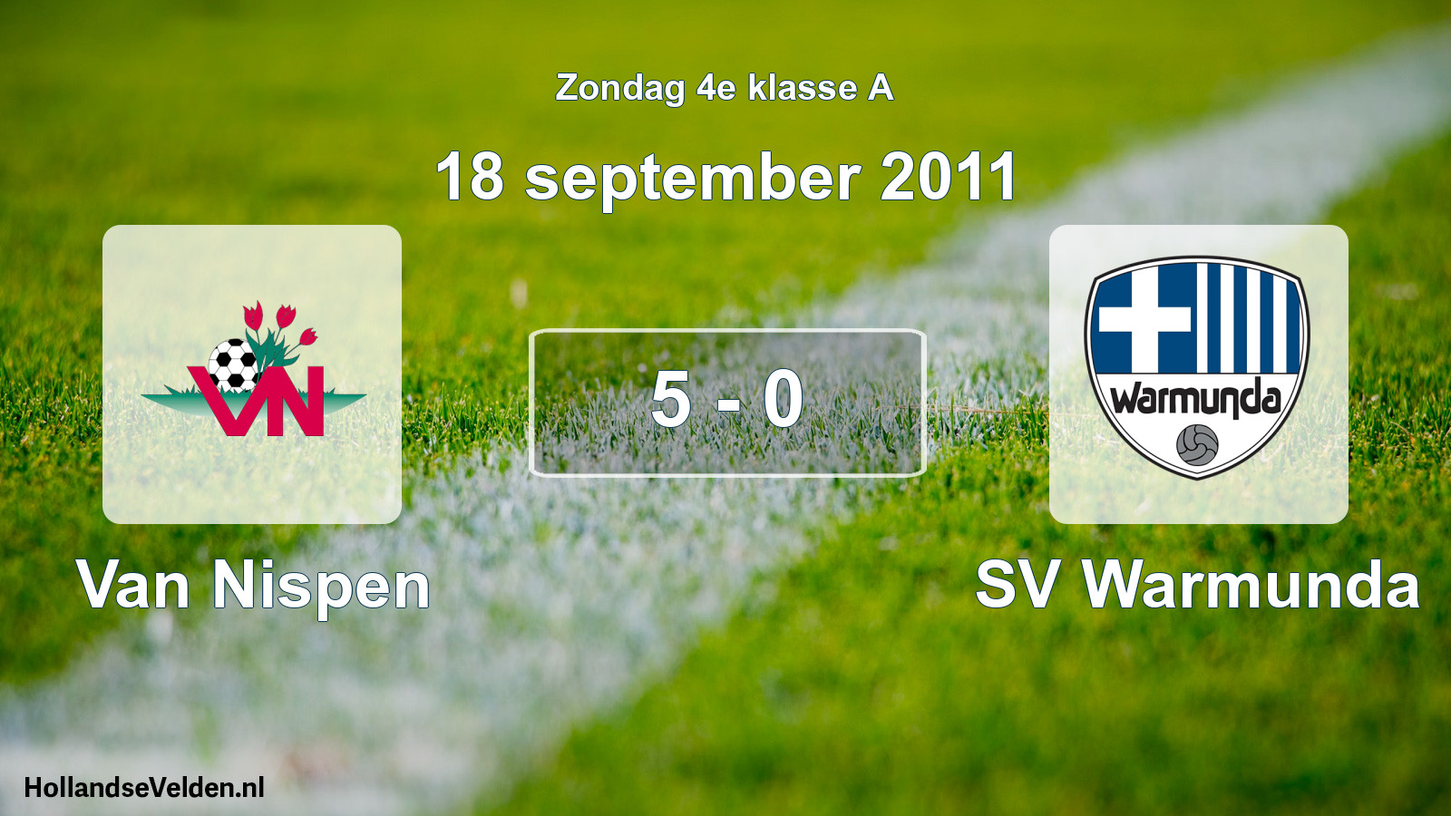 Total number of matches played: Van Nispen - SV Warmunda 5 - 0 (18 September 2011)
