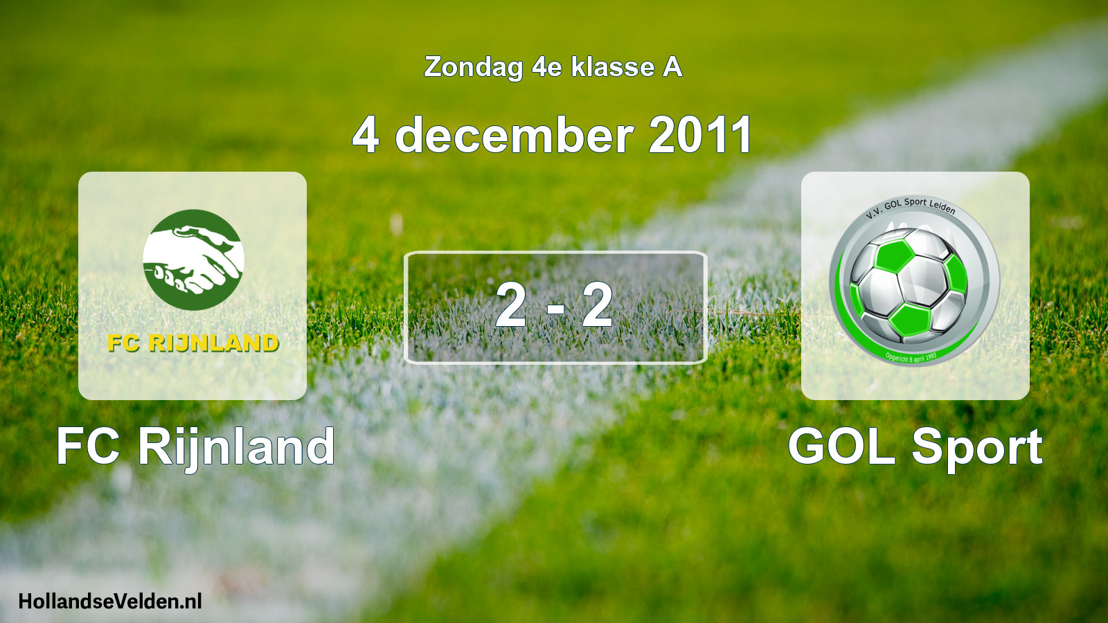 Total number of matches played: FC Rijnland - GOL Sport 2 - 2 (4 December 2011)