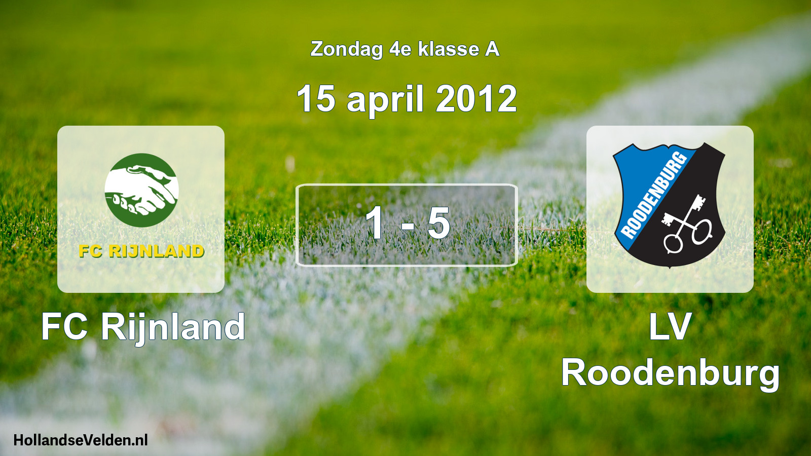 Total number of matches played: FC Rijnland - LV Roodenburg 1 - 5 (15 April 2012)