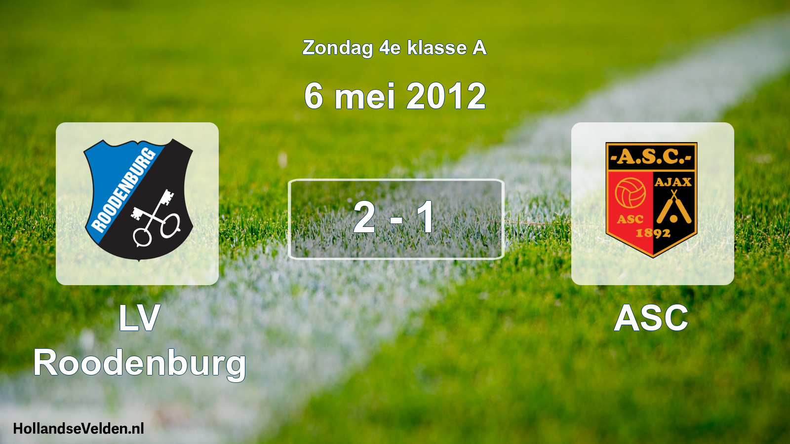 Total number of matches played: LV Roodenburg - ASC 2 - 1 (6 May 2012)